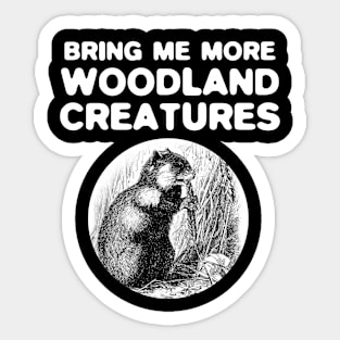 Bring Me More Woodland Creatures Sticker